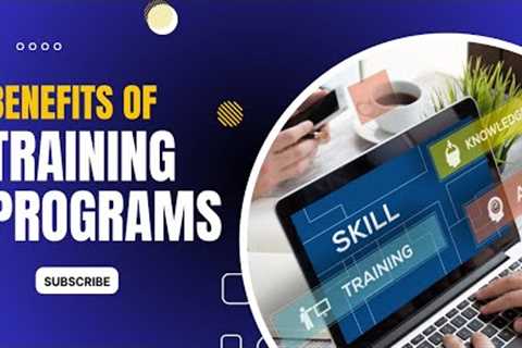 Training Programs: Benefits of Training Programs 2