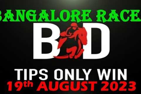 BANGALORE RACE TIPS | 19th AUGUST 2023 | BANGALORE RACE | BANGALORE HORSE RACE TIPS |(@TIPSONLYWIN)