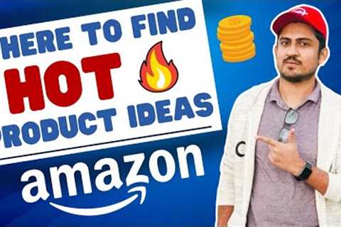 Where To Find Amazon FBA Product Ideas | Unique Ways To Find Products To Sell On Amazon