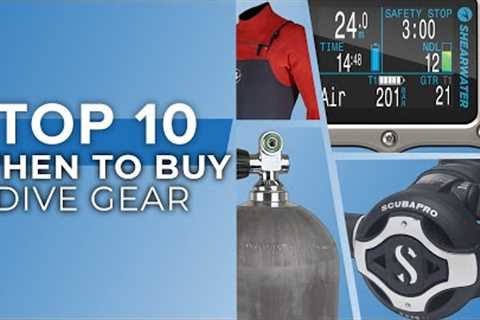 Top 10 When to Buy Dive Equipment