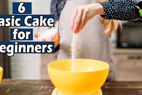 6 Basic Cakes for Beginners | How to Make Cake at Home | Homemade Cake Recipe | Soft Spongy Cakes