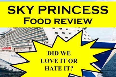 Sky Princess Food Review
