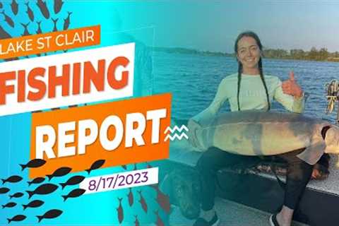 Lake St. Clair Fishing Report 8/17/2023