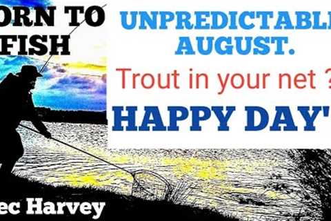 FLY FISHING - TRY DIFFERENT METHODS TO CATCH.