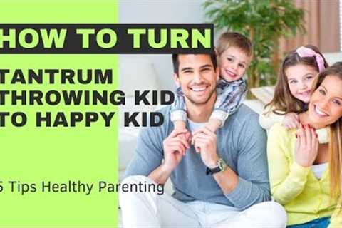 These Genius Tips Turned My Tantrum-Throwing Toddler into a Happy Kid! | Must Watch