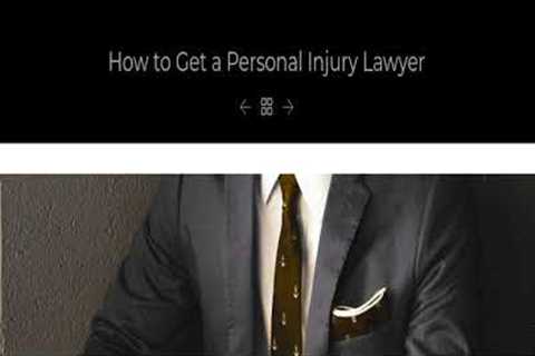 How to Get a Personal Injury Lawyer | Complete Guide