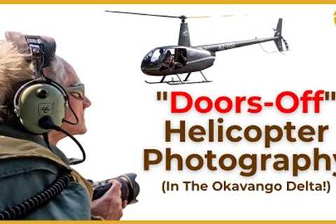 Helicopter Photography Tips | ON SAFARI in Botswana