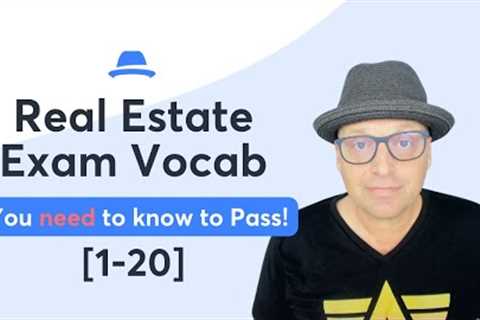 2023 Real Estate Exam Vocab You MUST Know | Words 1-20