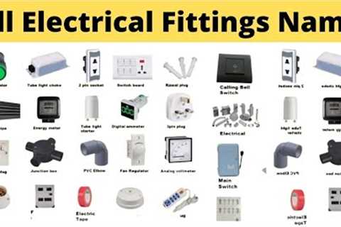 Electrical Fitting Name &amp; Pictures | Electrical Materials Name | Electrical Accessories List
