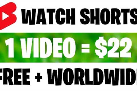 Make $22.00 Per YouTube Shorts Video You Watch (Earn Money Watching YouTube Videos)