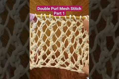 Double Purl Mesh Stitch Knitting Pattern #knitting