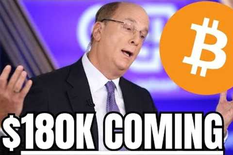 “BlackRock Bitcoin ETF Will Send Bitcoin to $180K by THIS Date”
