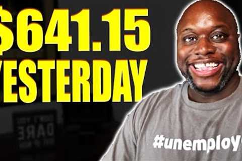 How I Made $641.15 Yesterday | How To Make Money Online In 2023