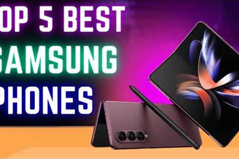 Top 5 Samsung Phones of 2023 📱 - Uncover the Future of Mobile Tech! 🚀