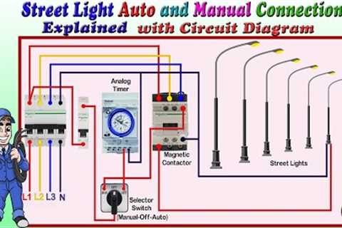 Street Light Auto and Manual Connection / Street light Wiring / Explained with Circuit Diagram
