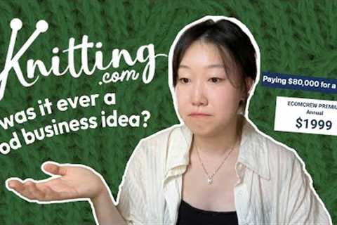 why was knitting.com a bad idea? | knit &amp; chat