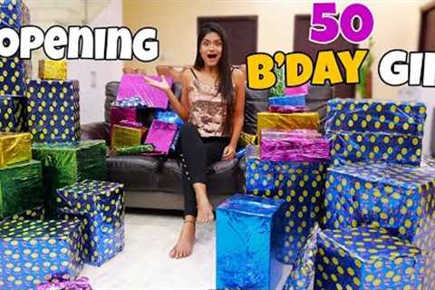 OMG! OPENING 50 BIRTHDAY GIFTS | Unboxing My Birthday Gift - Really Surprising
