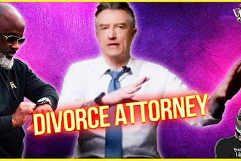Divorce Attorney Glitches &amp; Agrees With Everything I've Said