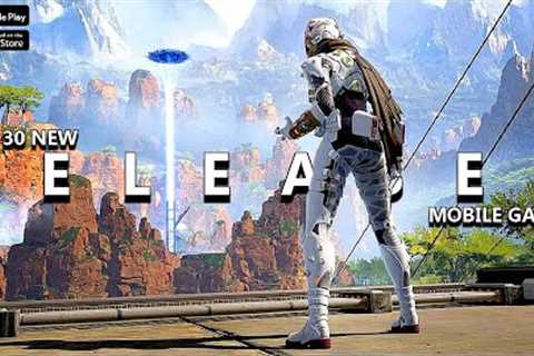 Top 30 BEST Newly RELEASED Games of AUGUST 2023 for ANDROID &amp; iOS ( OFFLINE &amp; Online )