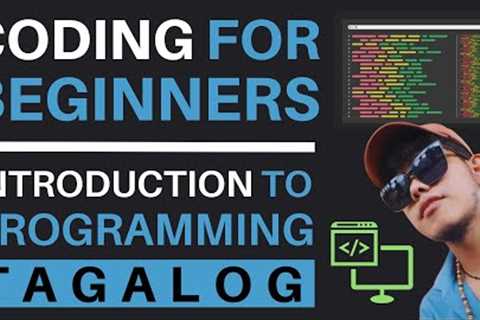 CODING FOR BEGINNERS AND  INTRODUCTION TO PROGRAMMING TAGALOG