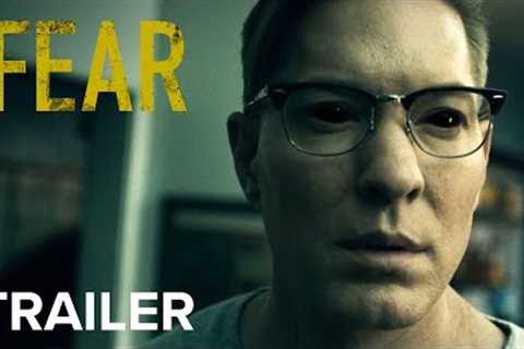 FEAR | Official Trailer