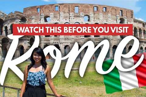 ROME TRAVEL TIPS FOR FIRST TIMERS | 40+ Must-Knows Before Visiting Rome + What NOT to Do!