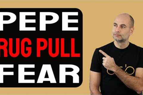 PEPE RUG PULL FEAR [Explained]