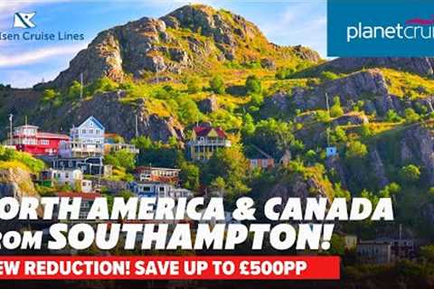 HUGE SAVINGS!  Cruise from Southampton to North America &amp; Canada with Fred.Olsen | Planet Cruise