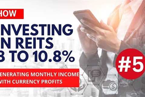 Investing for Monthly Income #5 REITs Real Estate Trust