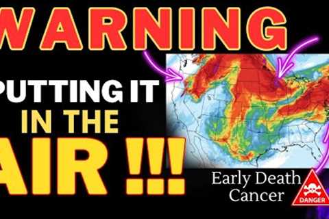 Warning ⚠️ THEY'RE PUTTING IT IN THE AIR! | shtf prepping news