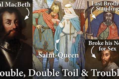 Kings &amp; Queens of Scotland 2/5: House of Dunkeld (1034–1286)