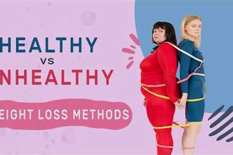Healthy vs Unhealthy Weight Loss | The Truth About ''Fad Diets'' and Sustainable Methods