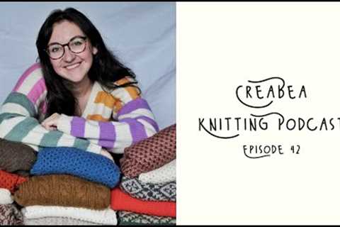 Creabea Knitting Podcast - Episode 42: Birthday Sale!