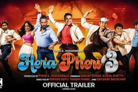 Hera Pheri 3 | Official Trailer | Akshay Kumar, Suniel Shetty, Paresh Rawal |Hera Pheri 3 Movie News