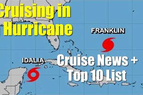 Cruising in Hurricane Season | Panama Canal Drought Impacts Cruises | Pizza $$ | Top 10 List