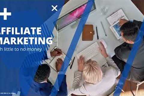 Affiliate Marketing With Little to no Money | Affiliate Alchemy: Turning Clicks into Cash #marketing