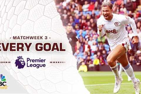 Every Premier League goal from Matchweek 3 (2023-24) | NBC Sports