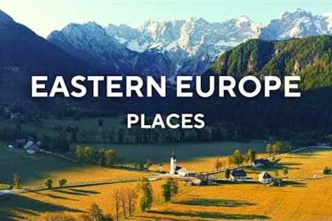Most Beautiful Places to Visit in Eastern Europe