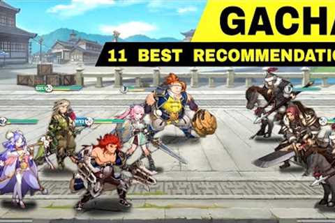Top 11 Best RECOMMENDATIONS GACHA games RPG on Android &amp; iOS (Fair Gacha Rate &amp; Best Gacha..