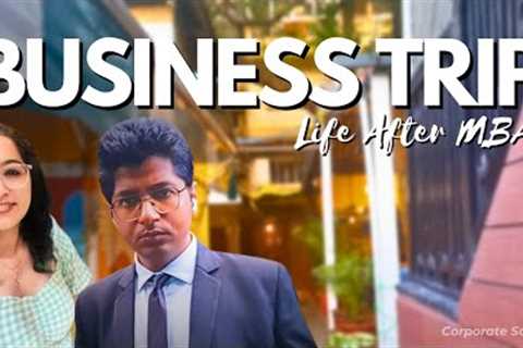 I went on a Business Trip! ✈️ | Life after MBA 👨‍💼 | Corporate Sourabh