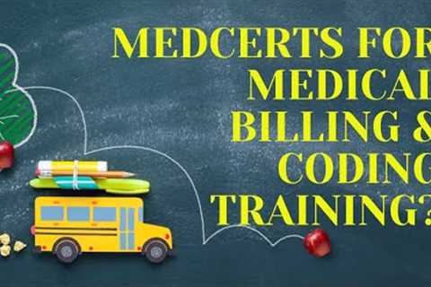 MEDCERTS FOR MEDICAL BILLING AND CODING TRAINING? MYCAA | WIOA | COOL