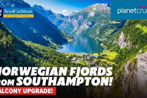 Cruise Norwegian Fjords on Anthem of the Seas from Southampton + Balcony Upgrade! | Planet Cruise