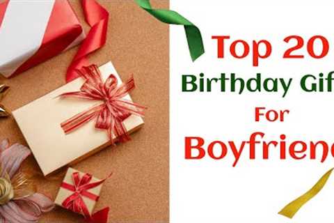 20 Best Birthday Gifts For Boyfriend | Unique and Trending Birthday Gift Ideas for Your Boyfriend