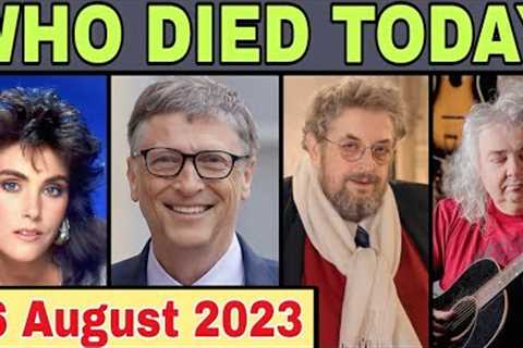 12 Famous Celebrities who died today on 26 August 2023 | Celebrity Deaths | #whodiedtoday #rip