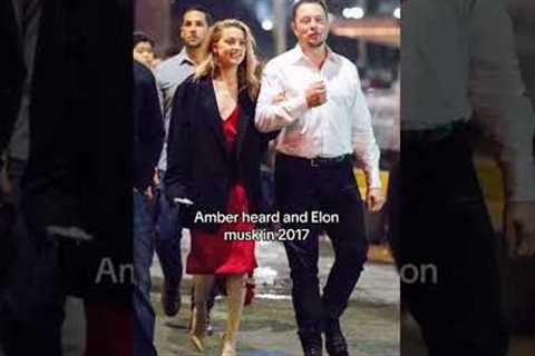 Amber Heard And Elon Musk In 2017 #shorts