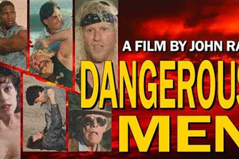 Bad Movie Review: Dangerous Men