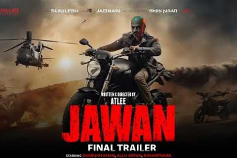 Finally Jawan Final Official Trailer | Shahrukh Khan, Allu Arjun | Jawaan Movie Teaser Trailer News