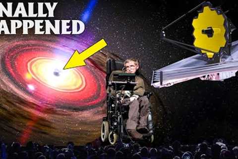James Webb Telescope Is FINALLY Proving Stephen Hawking's Black Hole Theory!