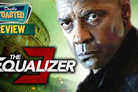 THE EQUALIZER 3 MOVIE REVIEW | Double Toasted