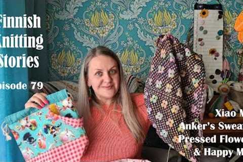 Finnish Knitting Stories - Episode 79: Xiao Mai, Anker's Sweater, Pressed Flowers &amp; Happy Mail